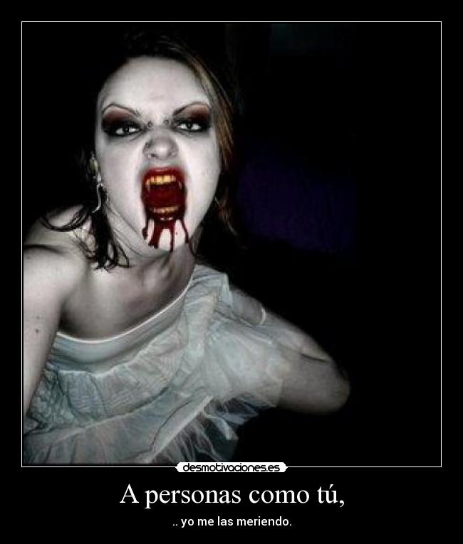 A personas como tú, - 