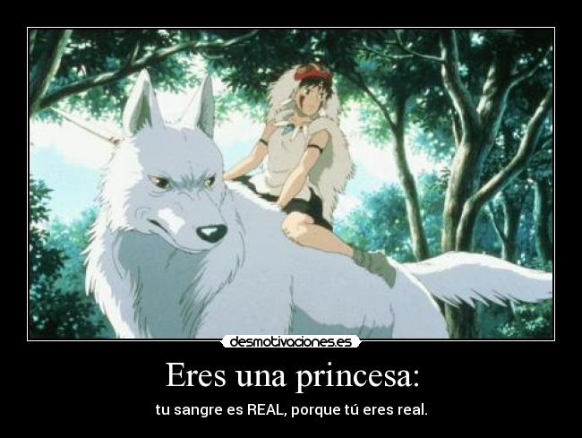 Eres una princesa: -