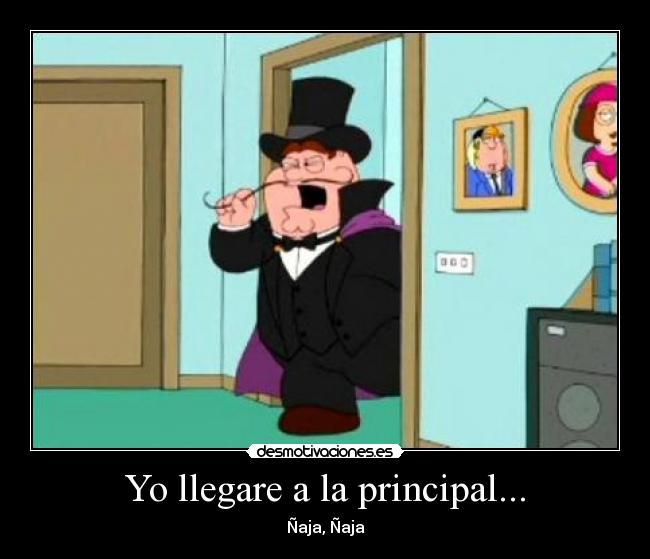 Yo llegare a la principal... - Ñaja, Ñaja