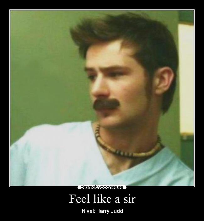 Feel like a sir - Nivel: Harry Judd