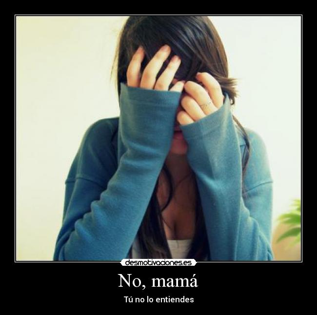 No, mamá - 