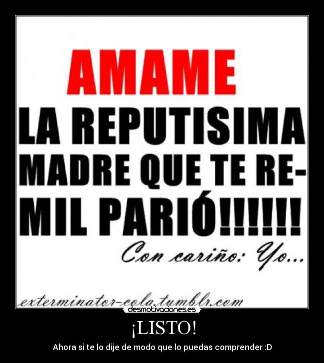 ¡LISTO! - Ahora si te lo dije de modo que lo puedas comprender :D