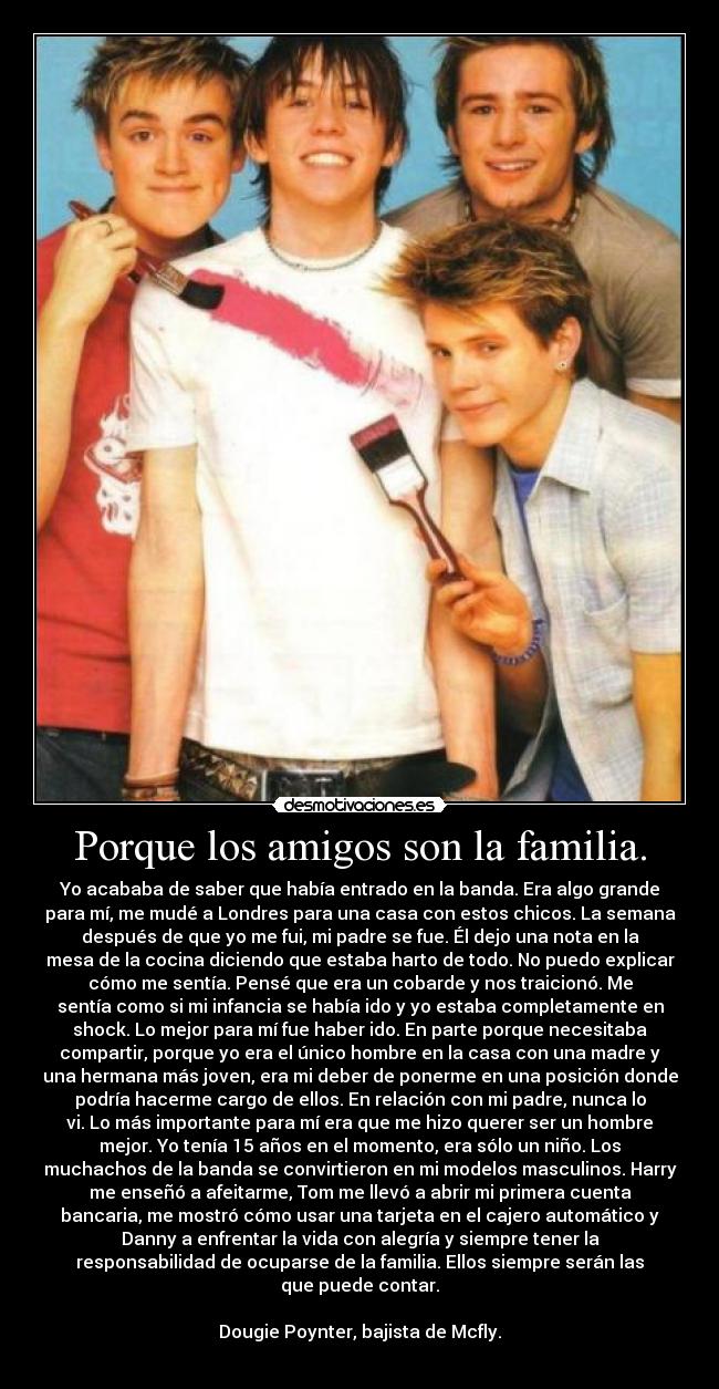 Porque los amigos son la familia. - 