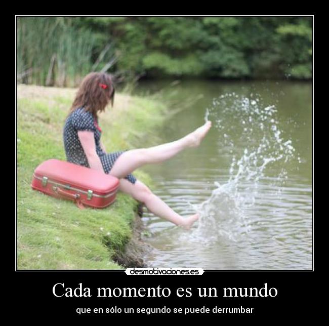 Cada momento es un mundo - 