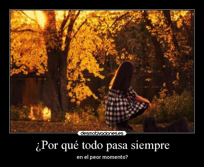 ¿Por qué todo pasa siempre - 
