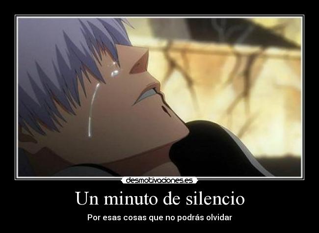 Un minuto de silencio - Por esas cosas que no podrás olvidar