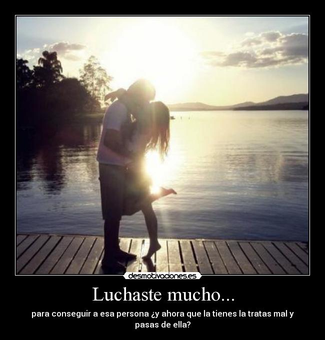 Luchaste mucho... - 