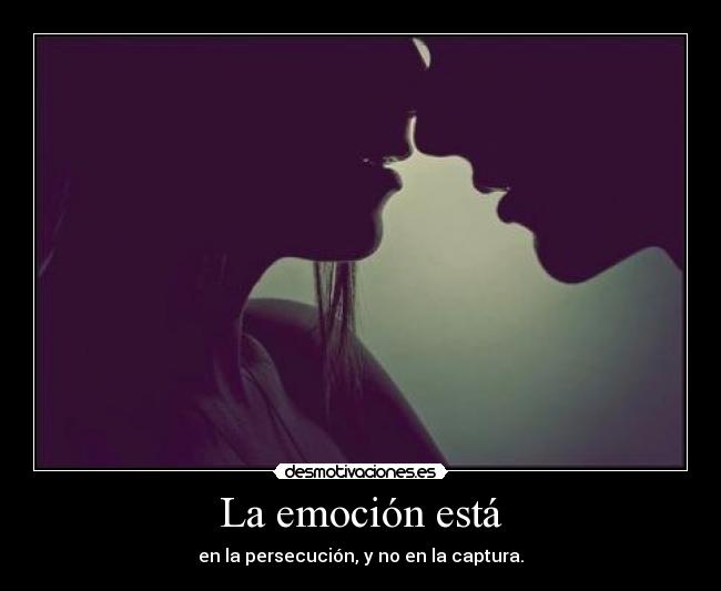 La emoción está - 