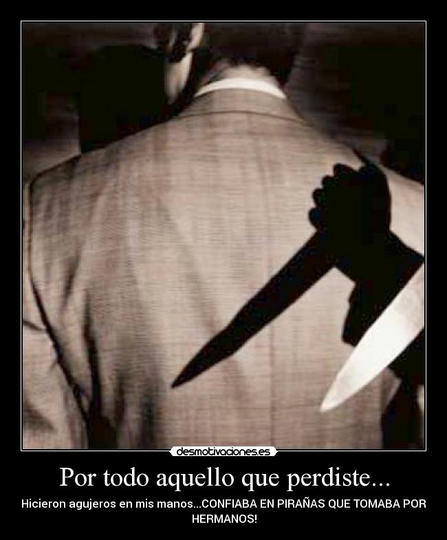 carteles por todo aquello que perdiste desmotivaciones