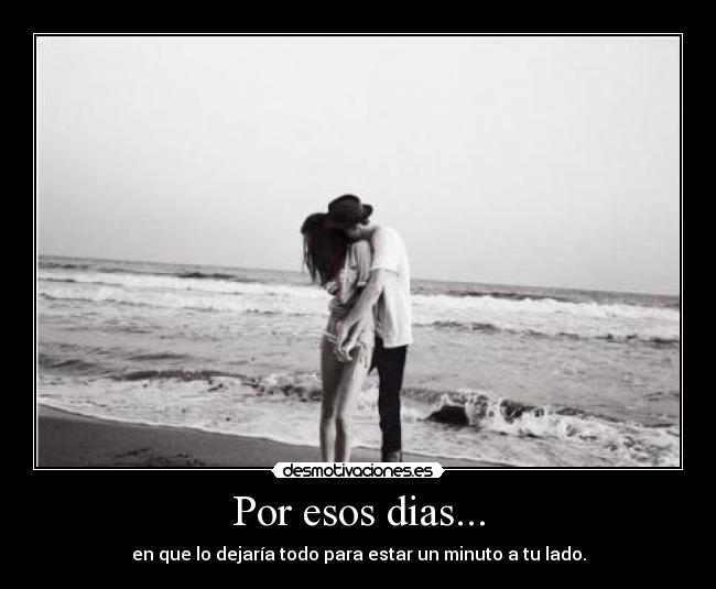 Por esos dias... -