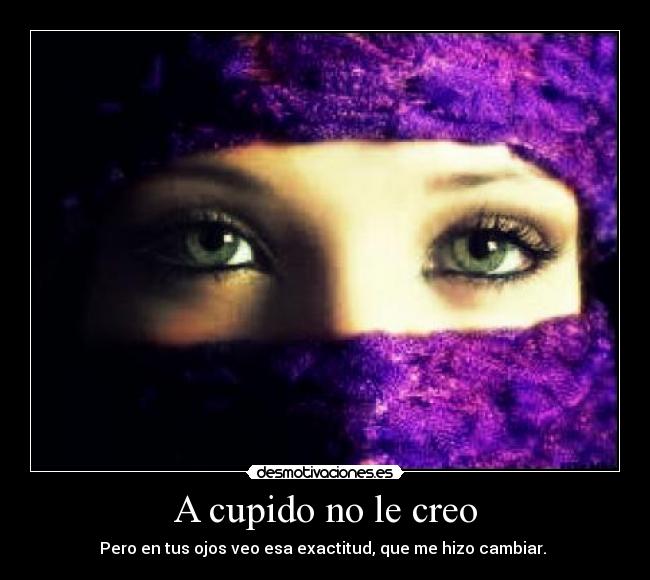 A cupido no le creo -