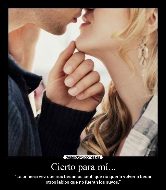 Cierto para mí... - 