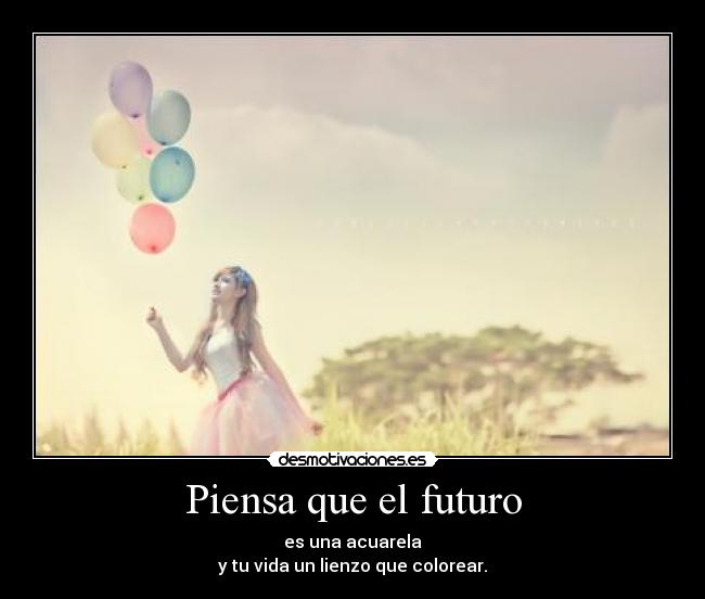 Piensa que el futuro - 