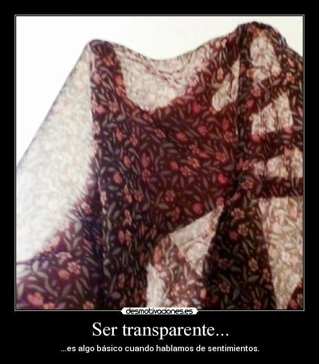 Ser transparente... - 