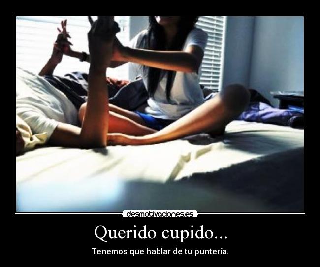 Querido cupido... - 