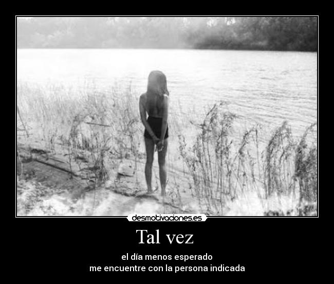 Tal vez -