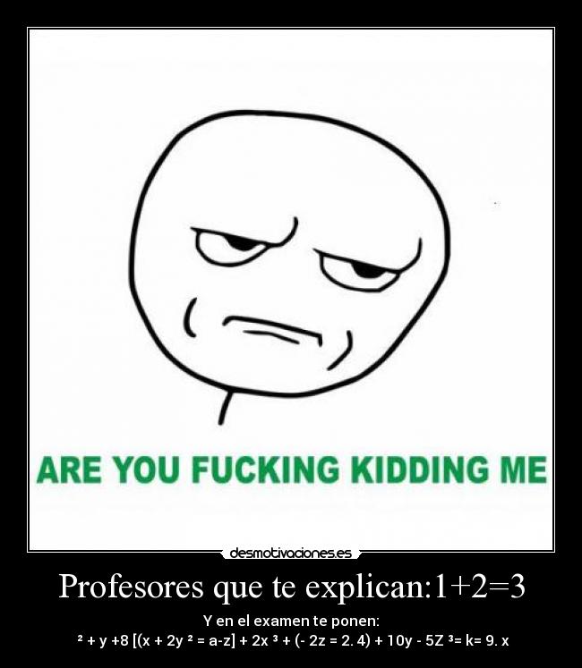 Profesores que te explican:1+2=3 -