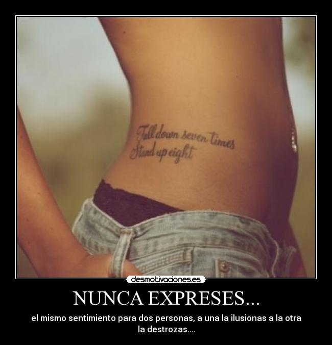 NUNCA EXPRESES... - 