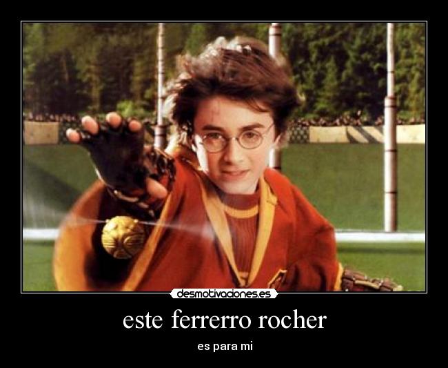 este ferrerro rocher -