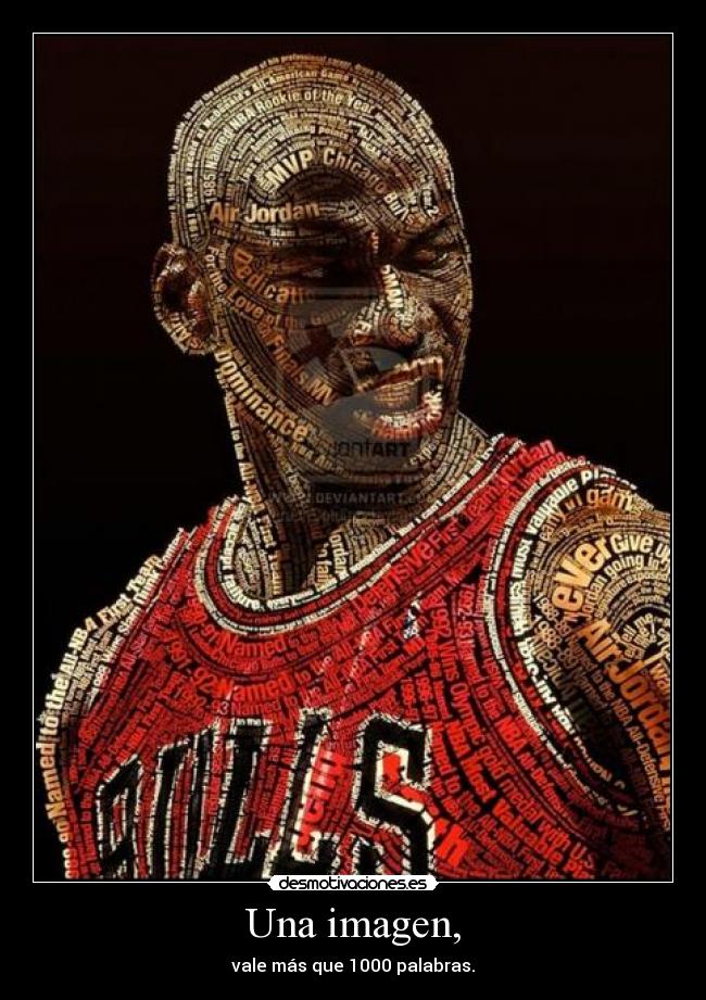 Una imagen, - vale más que 1000 palabras.