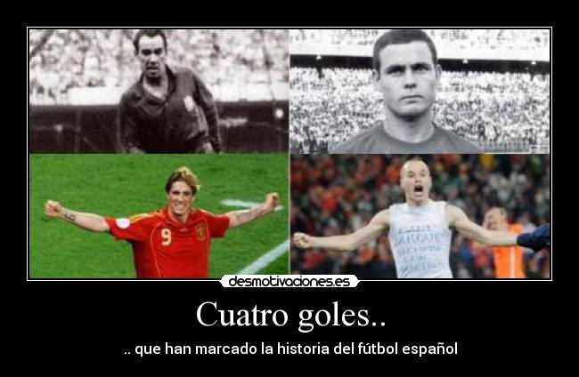 Cuatro goles.. -