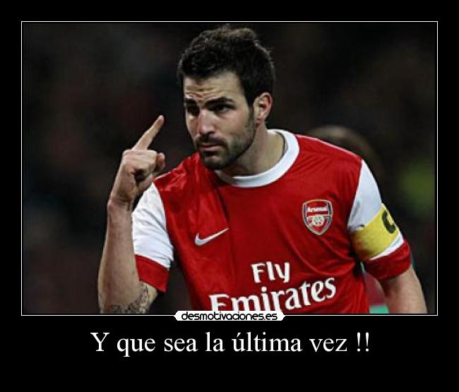 Y que sea la última vez !! -