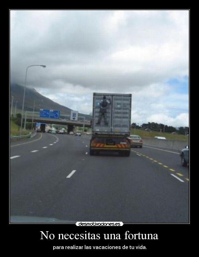 No necesitas una fortuna - para realizar las vacaciones de tu vida.