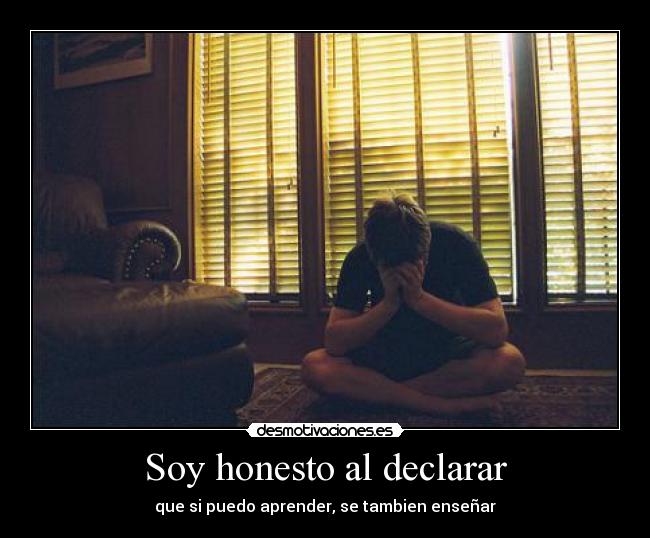 carteles soy honesto declarar desmotivaciones