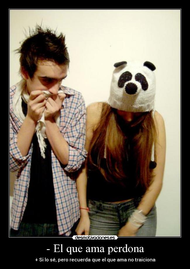 - El que ama perdona - 