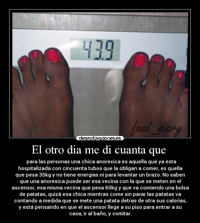 El otro dia me di cuanta que  - 