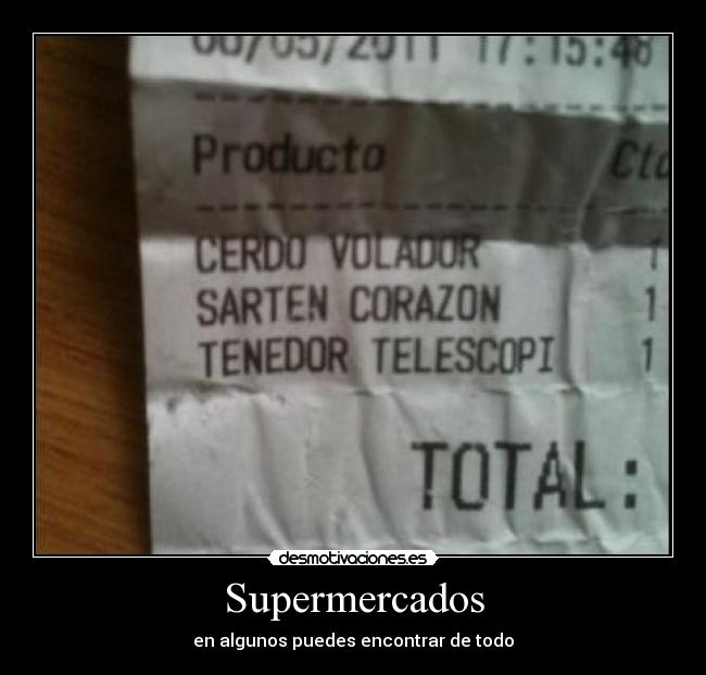 Supermercados - en algunos puedes encontrar de todo