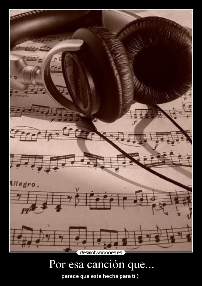 Por esa canción que... -