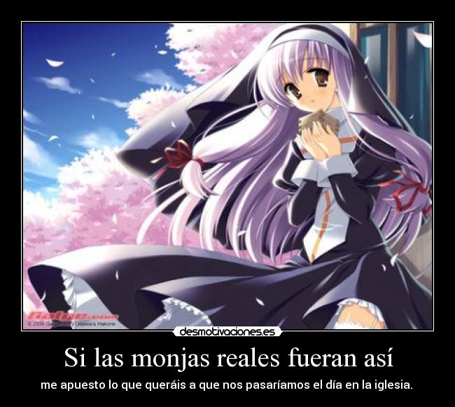 Si las monjas reales fueran así - 