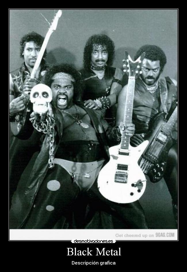 Black Metal - Descripción grafica
