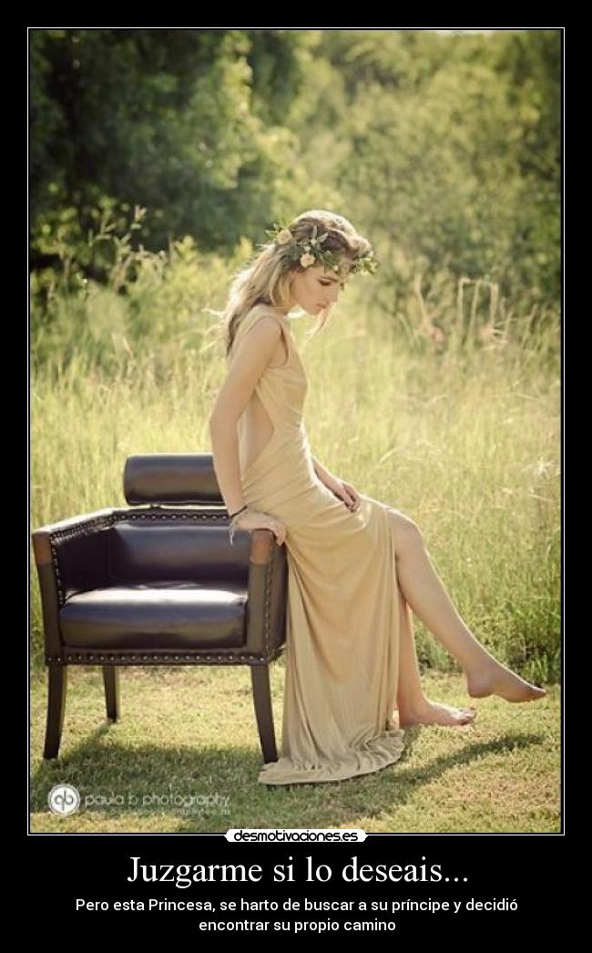 Juzgarme si lo deseais... - 