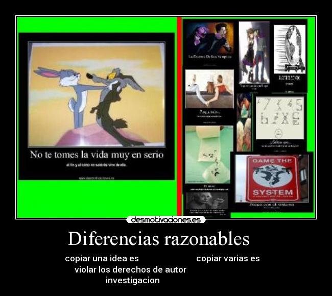 Diferencias razonables - copiar una idea es copiar varias es
violar los derechos de autor investigacion