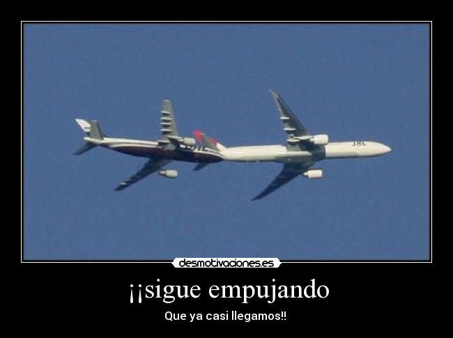 ¡¡sigue empujando - 