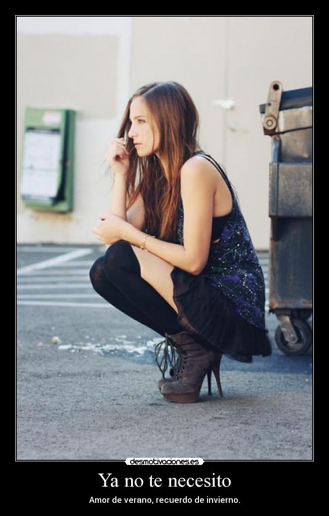 Ya no te necesito - Amor de verano, recuerdo de invierno.