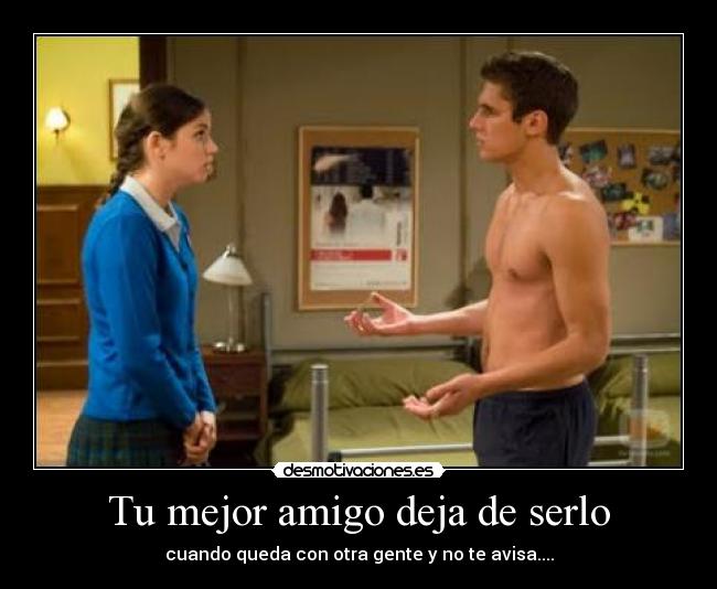 Tu mejor amigo deja de serlo -