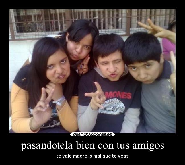 carteles amigos cuarteto estupendas personas desmotivaciones