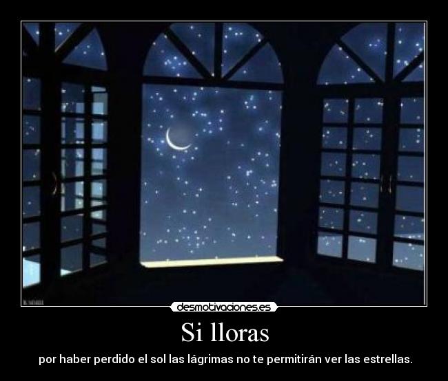 Si lloras -