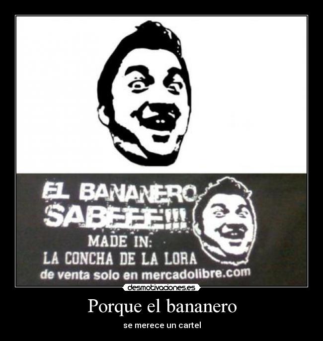 Porque el bananero -