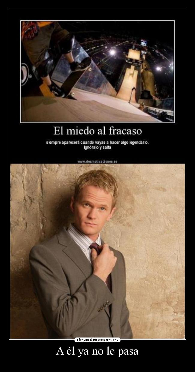 A él ya no le pasa -