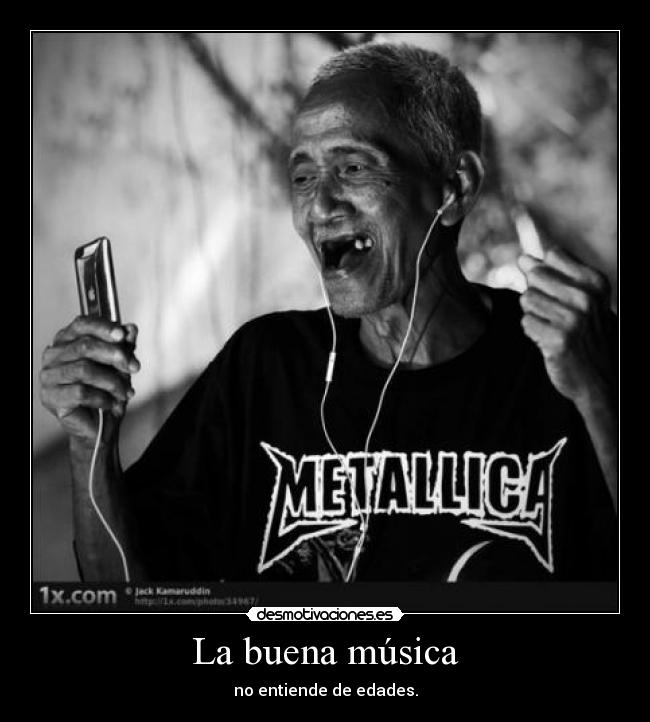 La buena música - no entiende de edades.