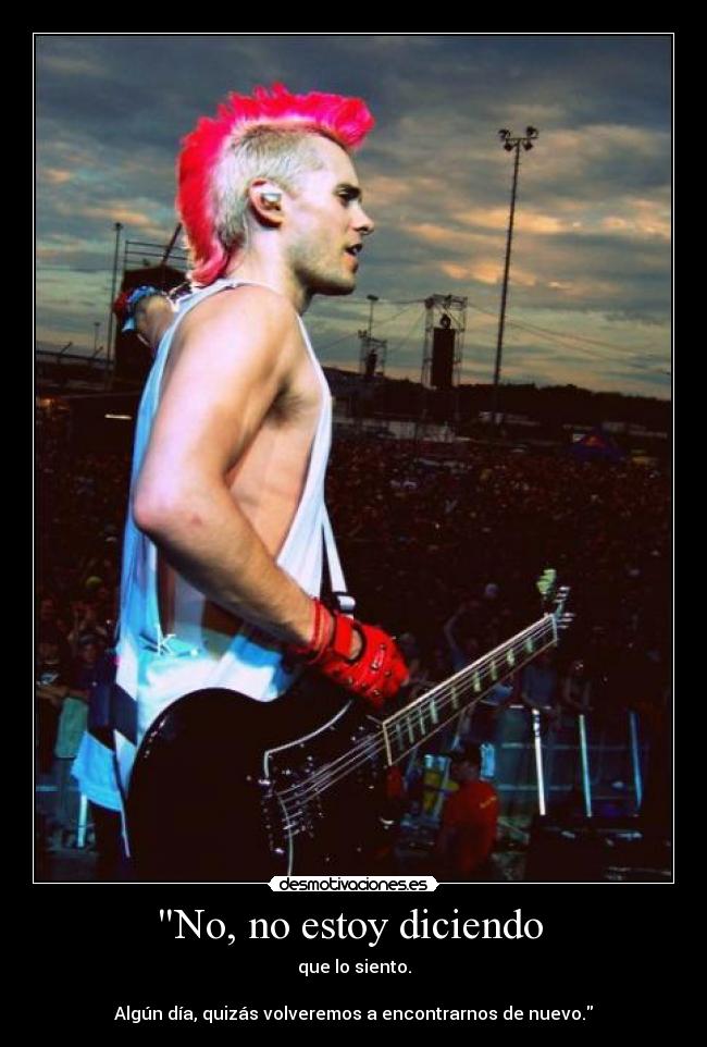 No, no estoy diciendo -