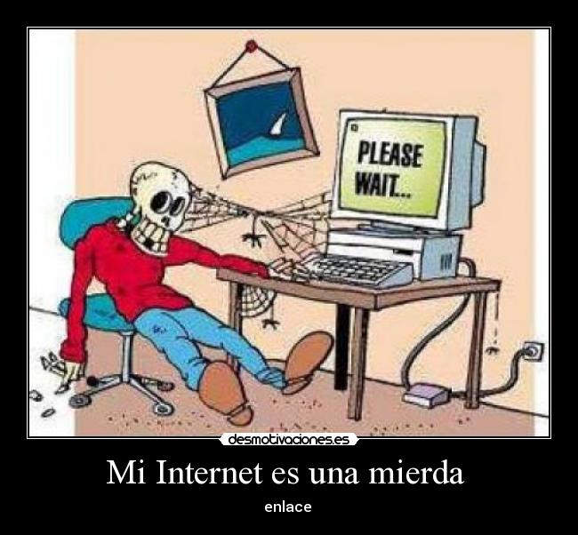 Mi Internet es una mierda  - enlace 