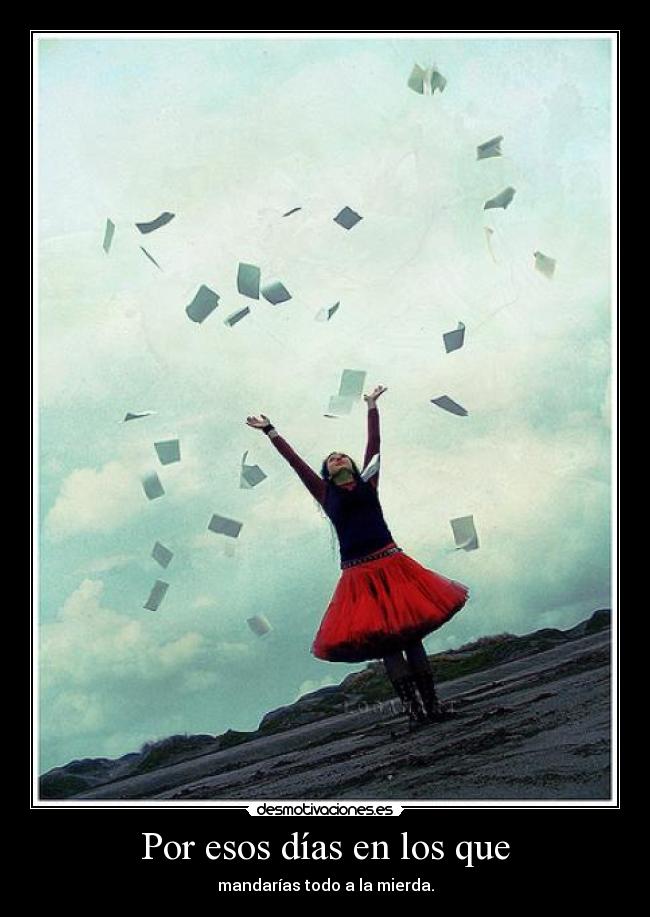 Por esos días en los que - 