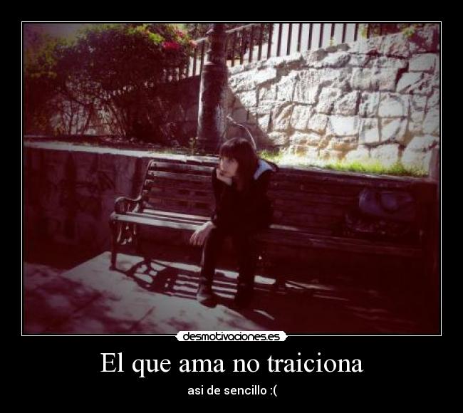 El que ama no traiciona - 