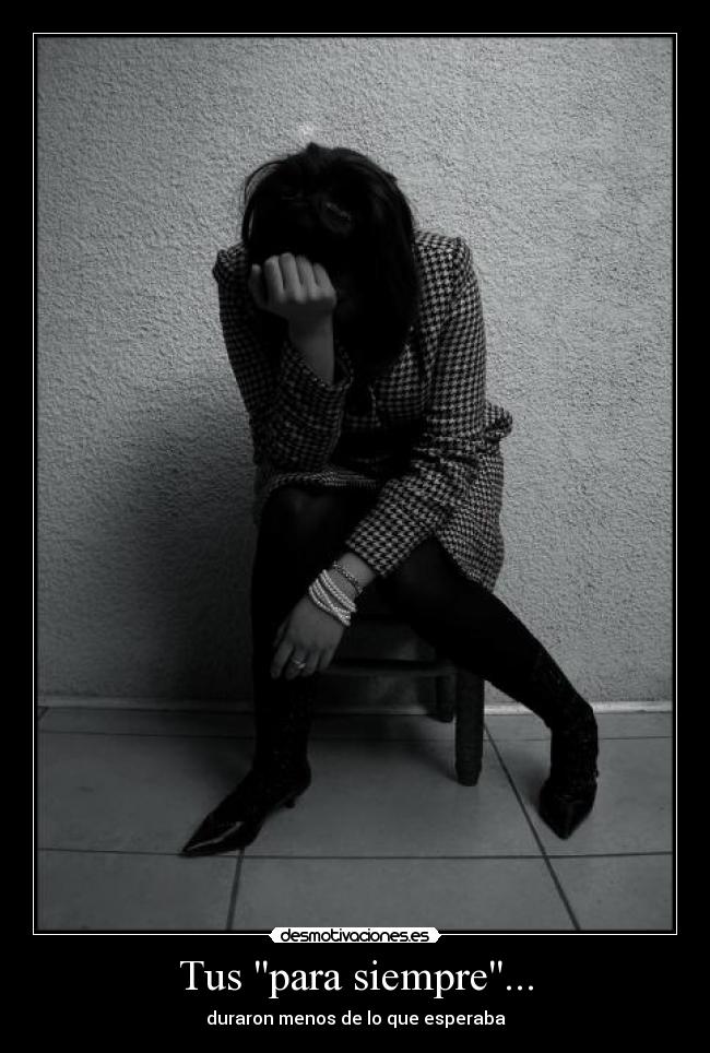 Tus para siempre... -