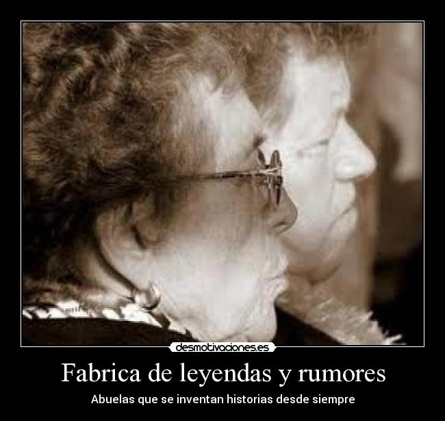Fabrica de leyendas y rumores - 